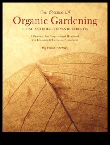 Hrănirea darurilor naturii Esența grădinăritului organic